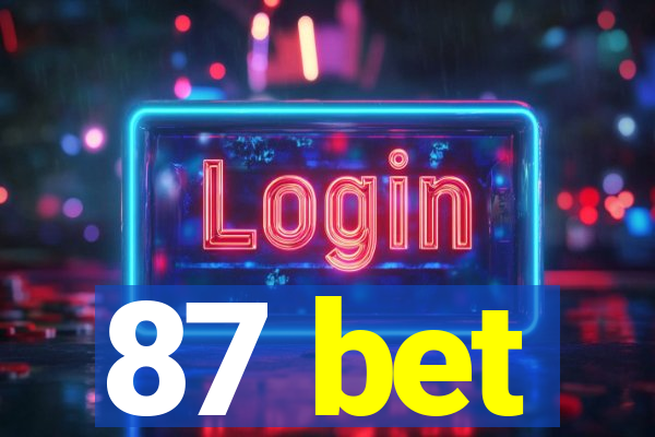 87 bet